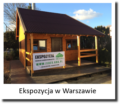 Fides - domy drewniane: Ekspozycja w Warszawie - domek Bielik z tarasem czołowym